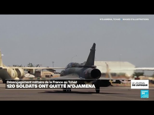 ⁣120 soldats français ont quitté N'Djamena dans le cadre du désengagement militaire • FRANCE 24