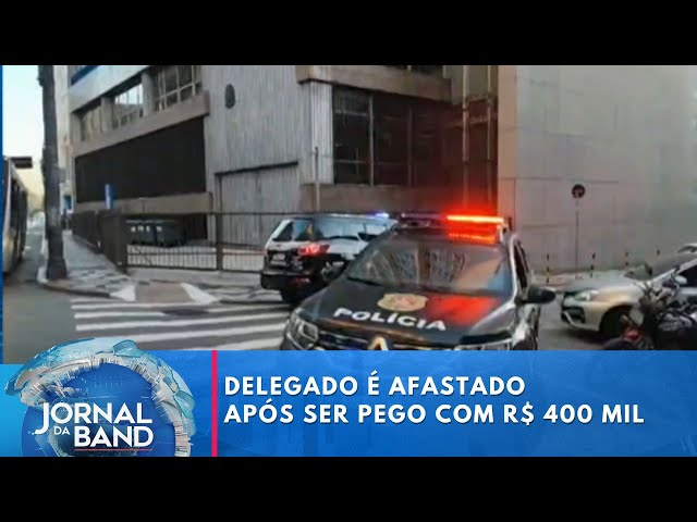 ⁣Delegado é afastado após ser pego com R$ 400 mil | Jornal da Band