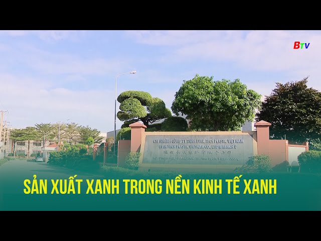 ⁣Sản xuất xanh trong nền kinh tế xanh