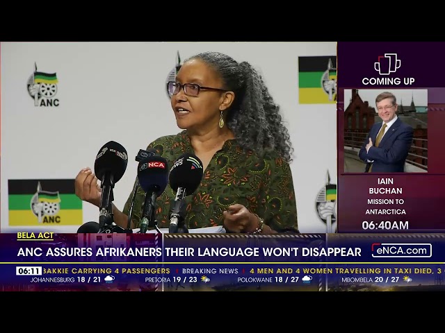 ⁣BELA Act | ANC assures Afrikaners their language won’t disappear