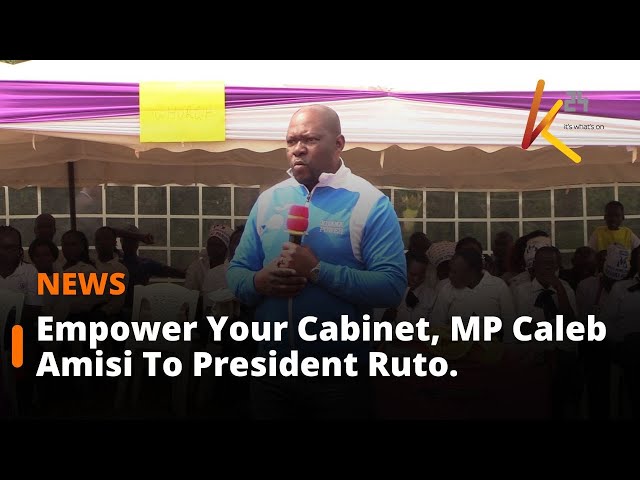 ⁣MP Caleb Amisi Calls on President Ruto to Empower Cabinet Ministers for Better Service Delivery.