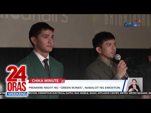 ⁣Premiere night ng “Green Bones,” nabalot ng emosyon | 24 Oras Weekend