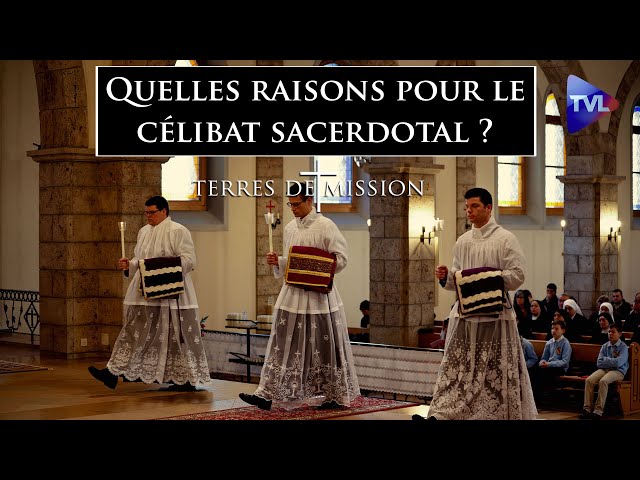 ⁣Quelles raisons pour le célibat sacerdotal ? - Terres de Mission n°391 - TVL