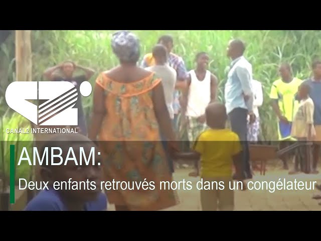 ⁣AMBAM: Deux enfants retrouvés morts dans un congélateur