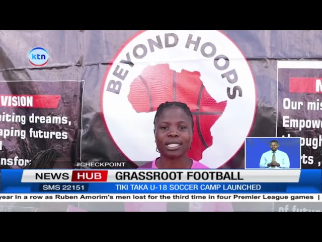 ⁣Grassrrots football: Beyond Hoops Africa partners with Odhiambo