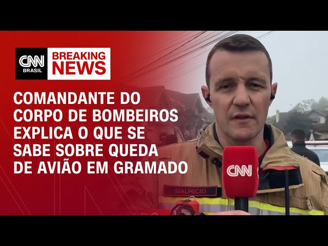 ⁣Comandante do Corpo de Bombeiros explica o que se sabe sobre queda de avião em Gramado | AGORA CNN