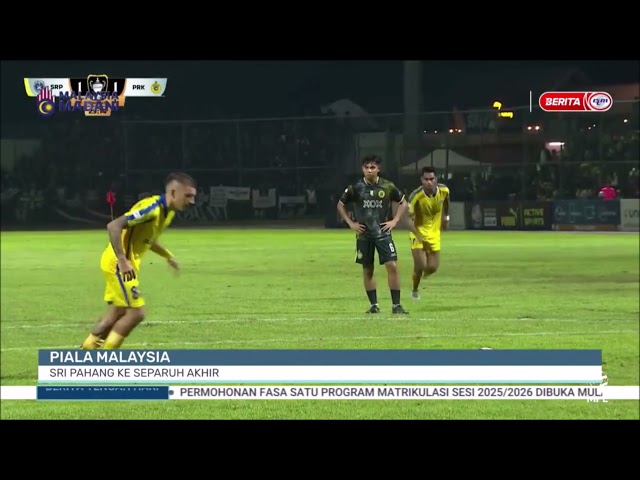 ⁣23 DIS 2024 - BERITA TGH HARI - PIALA MALAYSIA: SRI PAHANG KE SEPARUH AKHIR