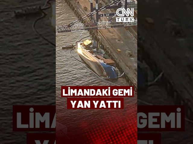 ⁣İstanbul'da Limandaki Gemi Yan Yattı! 15 Mürettebat Kurtarıldı, 1 Kişi Yaralandı