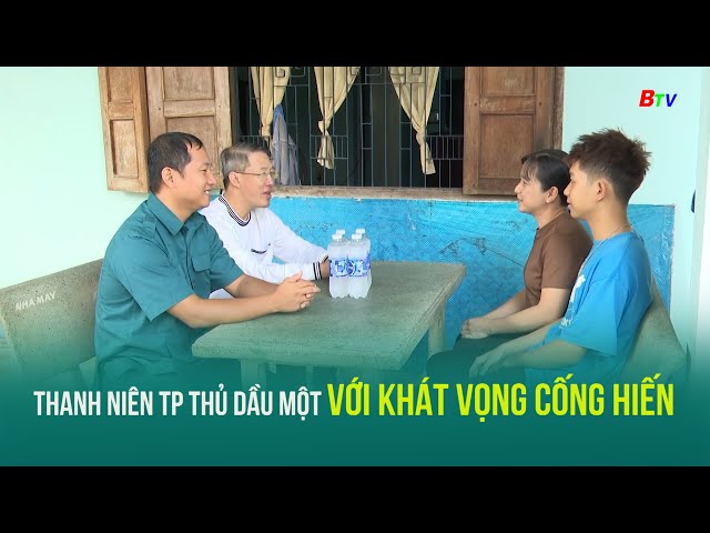 ⁣Thanh niên Tp Thủ Dầu Một với khát vọng cống hiến