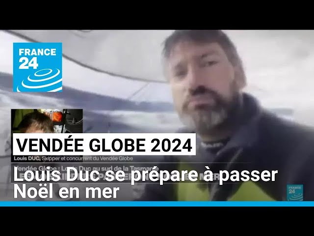 ⁣Vendée Globe 2024 : Louis Duc se prépare à passer Noël en mer • FRANCE 24