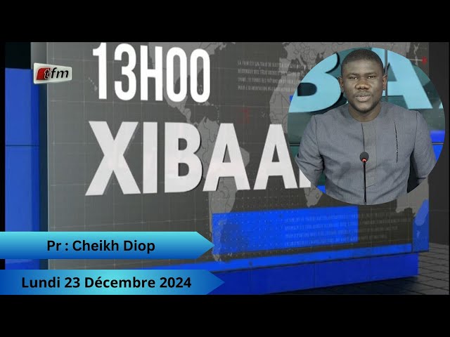 ⁣Xibaar Yi 13H du 23 Décembre 2024 présenté par Cheikh Diop