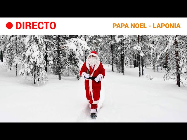 ⁣PAPA NOEL  EN DIRECTO: Inicia su VIAJE por todo el MUNDO desde LAPONIA | RTVE Noticias