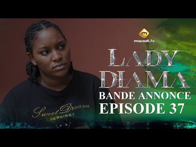 ⁣Série - Lady Diama - Saison 1 - Épisode 37 - Bande Annonce