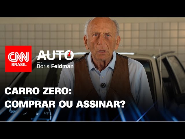 ⁣Carro zero: Melhor comprar ou assinar? | CNN Auto com Boris Feldman