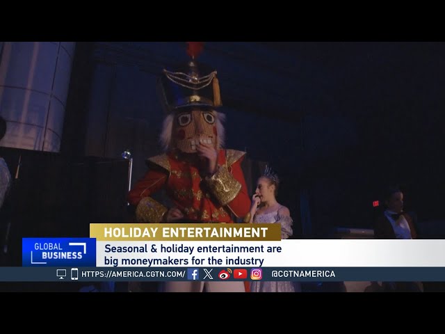 ⁣Global Business: The Big Business of Holiday Entertainment