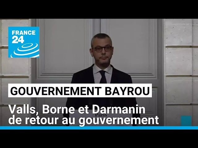 ⁣Valls, Borne et Darmanin de retour : l'annonce du gouvernement Bayrou • FRANCE 24