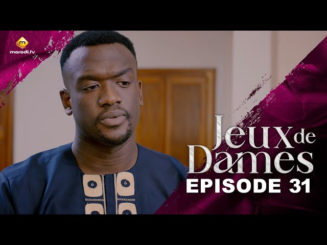 Série - Jeux de Dames - Saison 1 - Episode 31 - VOSTFR