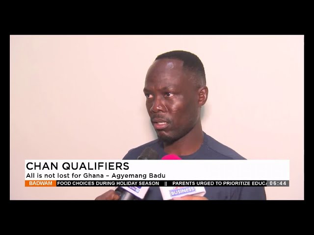 ⁣All is not lost for Ghana - Agyemang Badu - Badwam Sports News on Adom TV  (24-12-24)