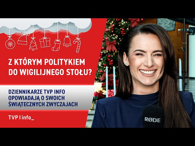 ⁣Z którym politykiem do wigilijnego stołu? Dziennikarze TVP Info o swoich świętach