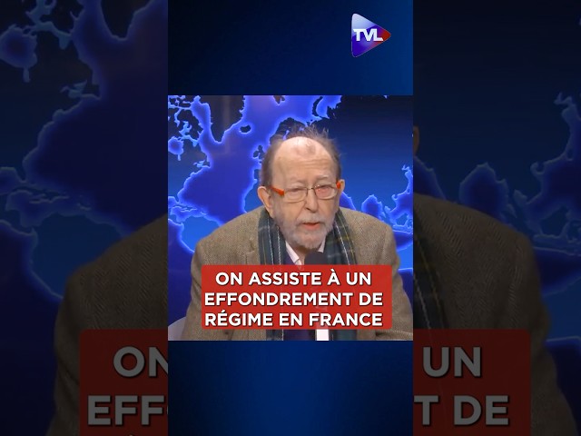 ⁣« Nous assistons en France à un effondrement de régime »