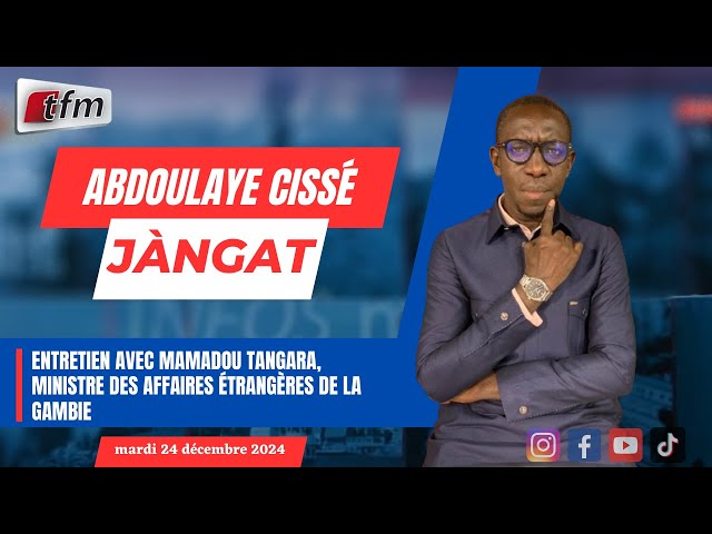 ⁣JANGÀT avec Abdoulaye CISSE | Entretien avec Mamadou Tangara, ministre des Affaires Étrangères