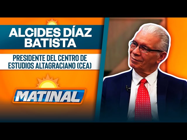 ⁣Alcides Diaz Batista, Presidente del centro de estudios Altagraciano - CEA | Matinal