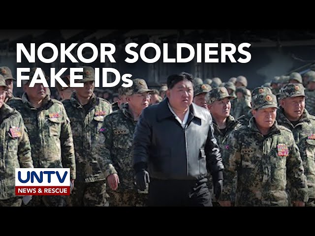 ⁣North Korean soldiers sa Russia, binigyan ng fake IDs