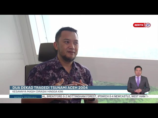 ⁣24 DIS 2024 - BERITA PERDANA- DUA DEKAD TRAGEDI TSUNAMI ACEH 2004 KESANNYA MASIH DIRASAI HINGGA KINI