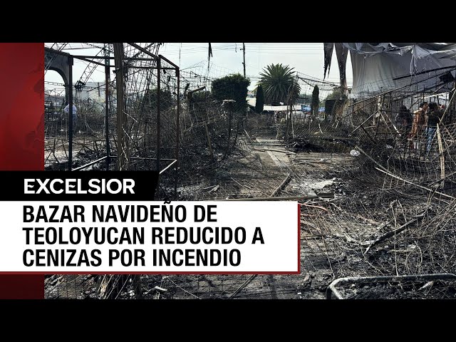 ⁣Incendio arrasa con bazar navideño de Teoloyucan, Edomex