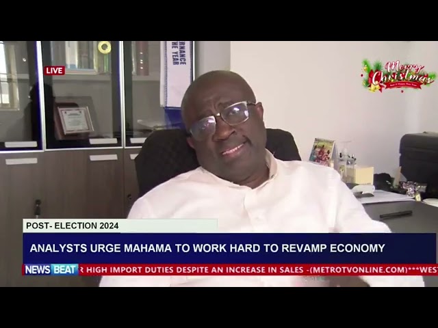 ⁣Analysts Urge John Mahama to Work Hard to Re-vamp the Economy