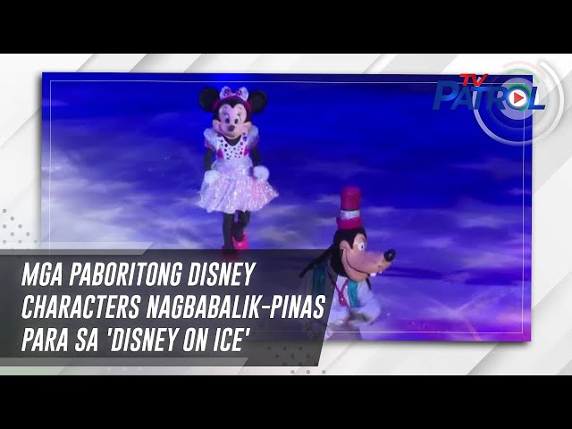 ⁣Mga paboritong Disney characters nagbabalik-Pinas para sa 'Disney on Ice' | TV Patrol