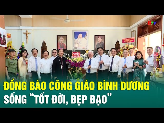 ⁣Đồng bào Công giáo Bình Dương sống “Tốt đời, đẹp đạo”