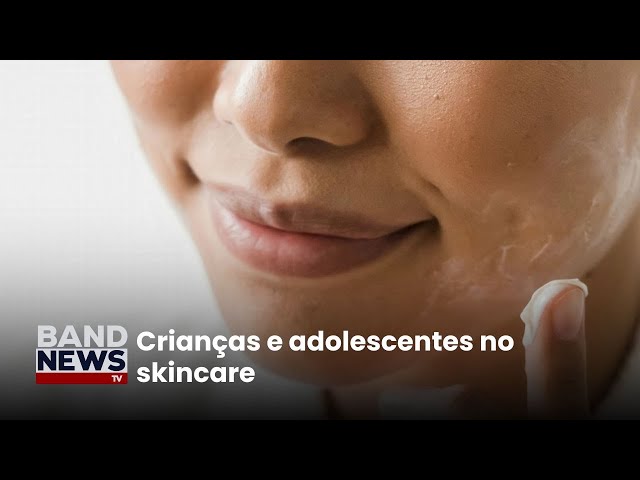 Skincare: entenda os cuidados necessários e os riscos envolvidos | BandNewsTV