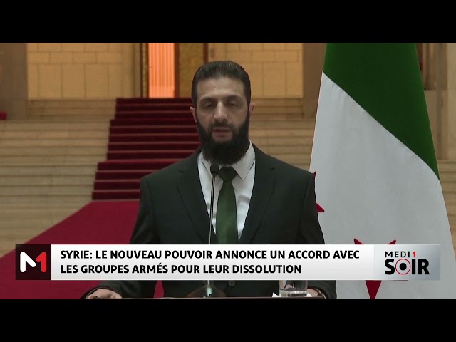 ⁣Syrie : Le nouveau pouvoir annonce un accord avec les groupes armés pour leur dissolution