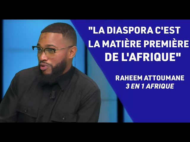 ⁣"Les diasporas veulent servir leur continent"  Raheem Attoumane dans 3en1 Afrique