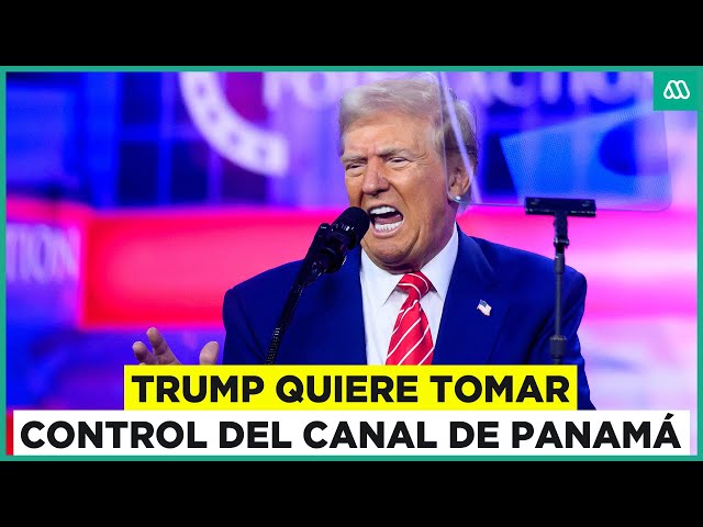 Estados Unidos: Donald Trump quiere tomar el control del canal de Panamá