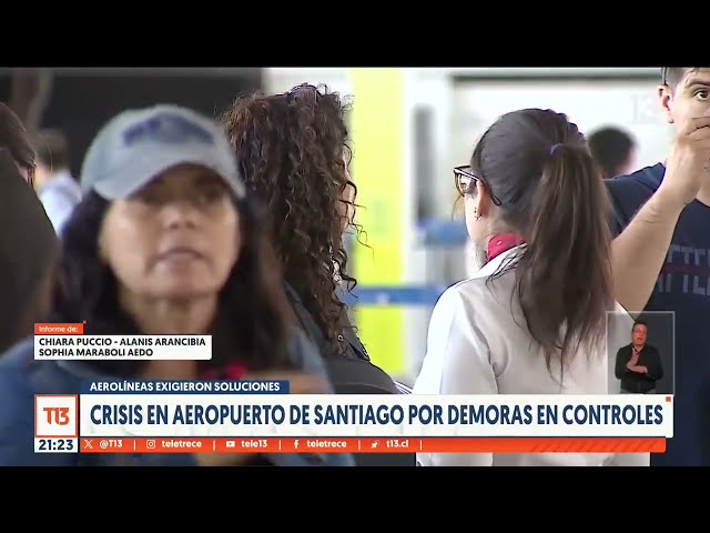 Crisis en Aeropuerto de Santiago por demora en controles