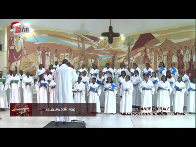 ⁣TFM LIVE : GRANDE CHORALE " MARTYRS DE L'OUGANDA " DAKAR