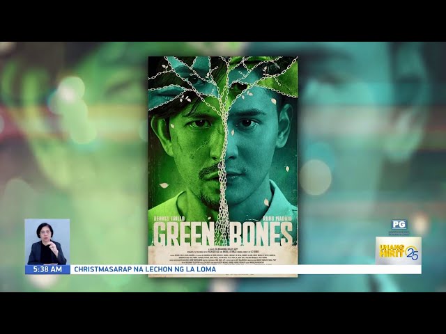 ⁣"Green Bones," showing na sa mga sinehan nationwide simula ngayong araw | Unang Hirit