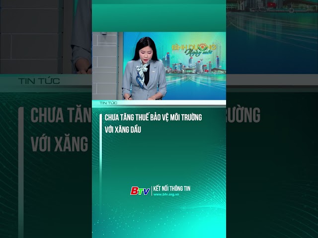 ⁣Chưa tăng thuế bảo vệ môi trường với xăng dầu