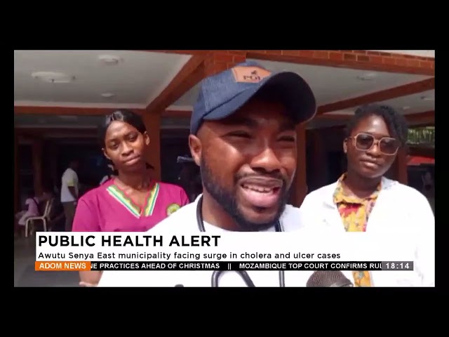 ⁣Awutu Senya East municipality facing surge in cholera and ulcer cases - Evening News on Adom TV