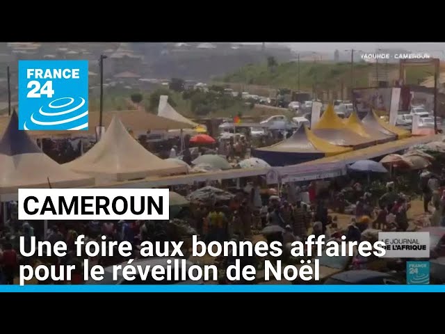 ⁣Cameroun : une foire aux bonnes affaires pour le réveillon de Noël à Yaoundé • FRANCE 24