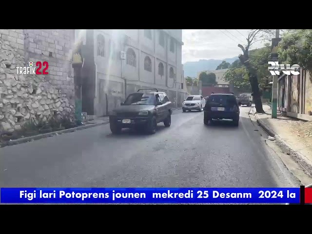 ⁣Trafik22 : Figi lari Potoprens jounen mekredi 25 desanm 2024 la