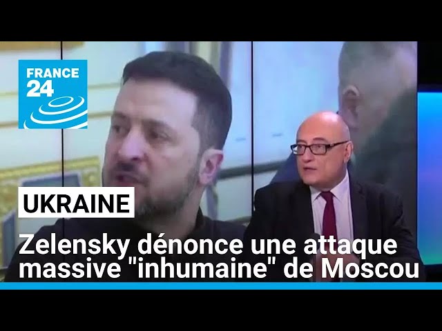 ⁣Zelensky dénonce une attaque massive "inhumaine" de Moscou sur l'Ukraine le jour de N