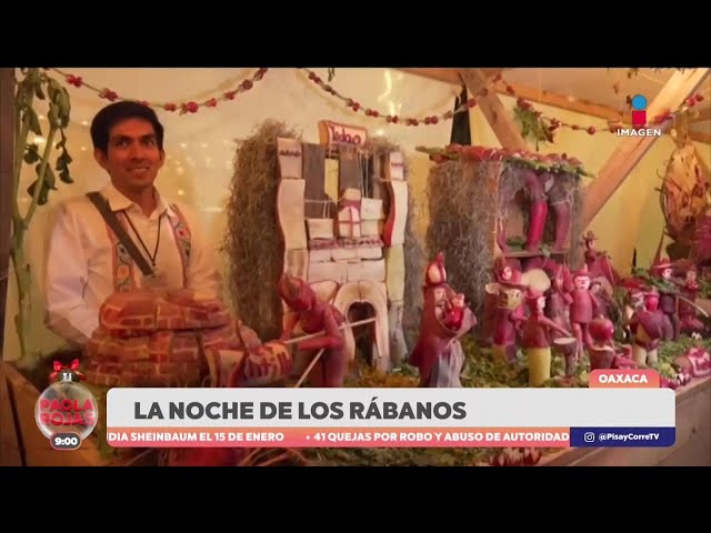 ⁣La Noche de los Rábanos anunció la llegada de la Navidad a Oaxaca