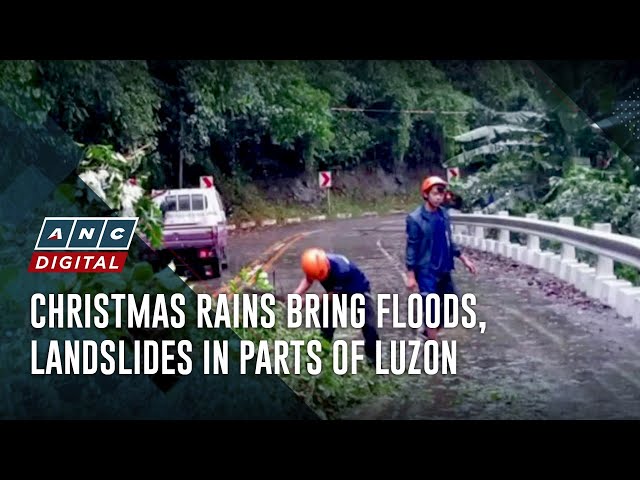 ⁣Christmas rains bring floods, landslides in parts of Luzon | ANC