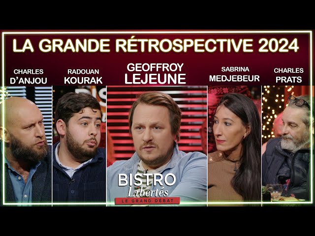 ⁣La Grande Rétrospective 2024 - Bistro Libertés avec Geoffroy Lejeune