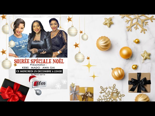 ⁣TFM LIVE : SOIREE SPECIALE NOEL - PR : KEBS / MADO / AWA GAI - 25 DÉCEMBRE 2025