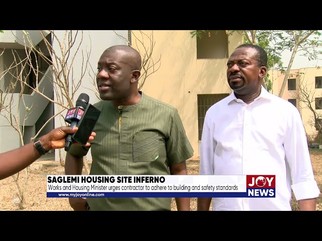 ⁣Saglemi housing inferno: Housing Minister urges contractor to adhere to building & safety standa