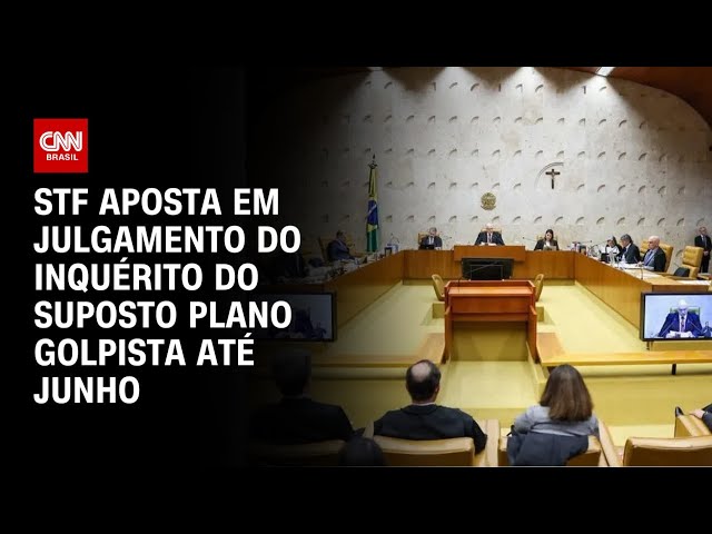 ⁣STF aposta em julgamento do inquérito do suposto plano golpista até junho | CNN ARENA